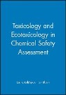 Laura Robinson, L Robinson, Laura Robinson, Laura Robinson, Laura (Eka Chamicals AB Robinson, Ian Thorn... - Toxicology and Ecotoxicology in Chemical Safety Assessment