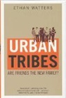 Ethan Watters, Watters Ethan - Urban Tribes