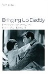 Stella Bruzzi - Bringing Up Daddy