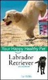 Liz Palika - Labrador Retriever