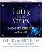 Esther Hicks, Esther/ Hicks Hicks, Jerry Hicks - Getting into the Vortex Guided Meditations