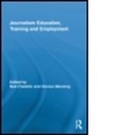 Bob (Cardiff University Franklin, Bob Mensing Franklin, FRANKLIN BOB MENSING DONICA, Bob Franklin, Donica Mensing, Mensing Donica - Journalism Education, Training and Employment