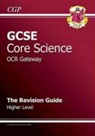 CGP Books, Richard Parsons - Gcse Core Science Ocr Gateway Revision Guide