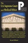 Bryan Hilliard - U.S. Supreme Court and Medical Ethics