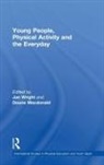 Jan Wright, Doune Macdonald, Macdonald Doune, Jan Wright, Wright Jan - Young People Physical Activity &/everyda