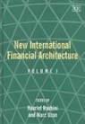 Nouriel (EDT)/ Uzan Roubini, Nouriel Uzan Roubini, Nouriel Roubini, Marc Uzan - New International Financial Architecture