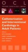 Harry Suryapranata, Alec Vahanian, Petr Widimsky, Petr/ Suryapranata Widimsky, Jozef Masura, Jozef (Head of Pediatric Interventional cardiology unit Masura... - Catheterization and Interventional Cardiology in Adult Patients