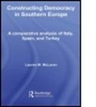 Lauren M McLaren, Lauren M. McLaren, Lauren M. (University of Nottingham Mclaren, MCLAREN LAUREN M - Constructing Democracy in Southern Europe