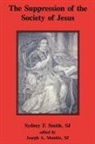 Sidney Sj Smith, Sydney F Smith, Sydney F. Smith, SMITH SIDNEY SJ, Joseph A Munitiz, Joseph A. Munitiz - Suppression of the Society of Jesus