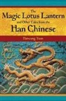 Yuan Haiwang - Magic Lotus Lantern and Other Tales From the Han Chinese
