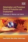 Carole Jefferys Thornley, Carole/ Jefferys Thornley, Beatrice Appay, Steve Jefferys, Carole Thornley - Globalization and Precarious Forms of Production and Employment