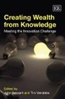 John Venables Bessant, John/ Venables Bessant, John Bessant, Tim Venables - Creating Wealth From Knowledge