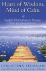 Christina Feldman, Feldman Christina - Heart of Wisdom, Mind of Calm