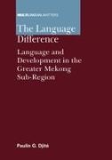 Paulin G. Djit?, Dr Paulin G. Djite, Paulin G. Djite, Paulin G. (University of Western Sydney) Djite, Paulin G Djité, Paulin G. Djité... - The Language Difference - Language and Development in the Greater Mekong Sub-region