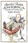 Larry Miller, Miller Larry - Spoiled Rotten America