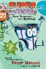 Peter Hannan, Peter Hannan - Super Goofballs, Book 3: Super Underwear...and Beyond!