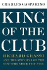Charles Gasparino - King of the Club