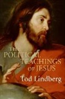 Tod Lindberg - Political Teachings of Jesus
