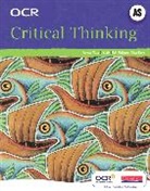JoLally, Jo Lally, Ruth Matthews, Tony McCabe, Alison Rowe, Ina Taylor... - As Critical Thinking for Ocr Student Book