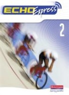 JeannieMcNeill, Jeannie McNeill, Steve Williams, C.a. Wringe - Echo Express 2 Pupil Book