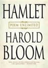 Harold Bloom - Hamlet: Poem Unlimited