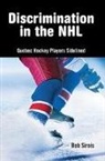 Bob Sirois, Bob/ Snyder Sirois - Discrimination in the NHL