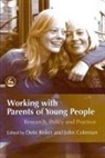 Helen Richardo Foster, Amanda Holt, Cris Hoskin, Debi Coleman Roker, John Coleman, John C. Coleman... - Working with Parents of Young People