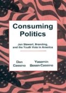 Yasemin Besen-Cassino, Dan Cassino, Dan/ Besen-casino Cassino - Consuming Politics