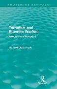 Richard Clutterbuck,  Richard Clutterbuck - Terrorism and Guerrilla Warfare (Routledge Revivals) - Forecasts and Remedies