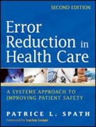 Spath, Patrice L. Spath, Patrice L. (Principal Brown-Spath &amp; Associa Spath, Patrice L. (University of Alabama Spath, Pl Spath, SPATH PATRICE L... - Error Reduction in Health Care