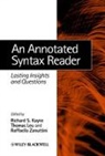 Richard S. Kayne, Richard S. Leu Kayne, Richard S. Zanuttini Kayne, Richard S./ Zanuttini Kayne, KAYNE RICHARD S ZANUTTINI RAFF, Richard S. Kayne... - Annotated Syntax Reader