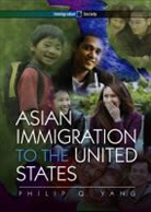 Philip Q Yang, Philip Q. Yang, Philip Q. (Texas Woman s University) Yang, Pq Yang, Yang Philip Q. - Asian Immigration to the United States.