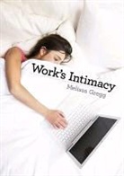 M Gregg, Melissa Gregg, Gregg Melissa - Work''s Intimacy
