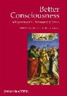 A Neill, Alex Neill, Alex (EDT)/ Janaway Neill, Alex (University of Southampton Neill, Alex Janaway Neill, Christopher Janaway... - Better Consciousness