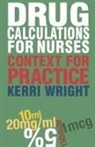 Kerri Wright - Drug Calculations for Nurses