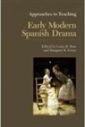 Modern Language Association, Bass, Laura R. (EDT)/ Greer Bass, Laura R Bass, Laura R. Bass, Margaret R Greer... - Approaches to Teaching Early Modern Spanish Drama