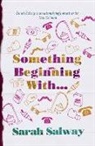 Sarah Salway, Salway Sarah - Something Beginning With