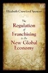 Elizabeth Crawf Spencer, Elizabeth Crawford Spencer - Regulation of Franchising in the New Global Economy