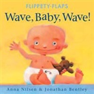 Jonathan Bentley, Anna Nilsen, Anna Bentley Nilsen, Jonathan Bentley - Wave Baby Wave!