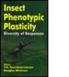 T.n. Whitman Ananthakrishan, T N Ananthakrishnan, T N Whitman Ananthakrishnan, T. N. (EDT)/ Whitman Ananthakrishnan, T. N. Whitman Ananthakrishnan, T N Ananthakrishnan... - Insect Phenotypic Plasticity