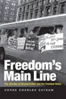 Derek Charles Catsam - Freedom's Main Line
