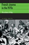Alison Smith - French Cinema in the 1970s