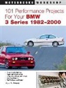 Wayne Dempsey, Wayne R Dempsey, Wayne R. Dempsey, Wayne Dempsey . - 101 Performance Projects for Your Bmw 3 Series 1982-2000