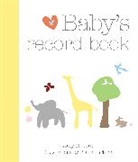 Amy Nebens, Nebens Amy, Claire Garland, Garland Claire - Baby's Record Book