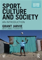 Grant Jarvie - Sport, Culture and Society