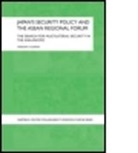 Takeshi Yuzawa, Takeshi (The Japan Institute of Internatio Yuzawa, Takeshi (The Japan Institute of International Affairs Yuzawa, YUZAWA TAKESHI - Japan''s Security Policy and the Asean Regional Forum