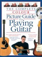 Joe Bennett, Arthur Dick - Complete Colour Guide to Playing Guitar