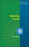 Ruth Forbes, Forbes Ruth - Beginning to Play