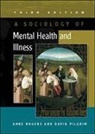 David Pilgrim, David Rogers Pilgrim, Anne Rogers - Sociology of Mental Health and Illness