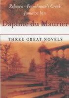 Daphne Du Maurier, Daphne du Maurier - Three Great Novels